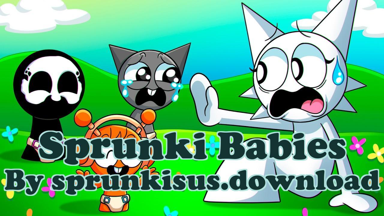 Sprunki Babies