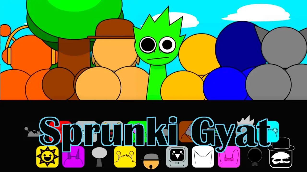 Sprunki Gyat
